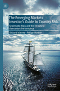 The Emerging Markets Investor’s Guide to Country Risk