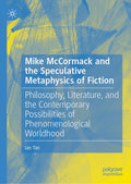 Mike McCormack and the Speculative Metaphysics of Fiction