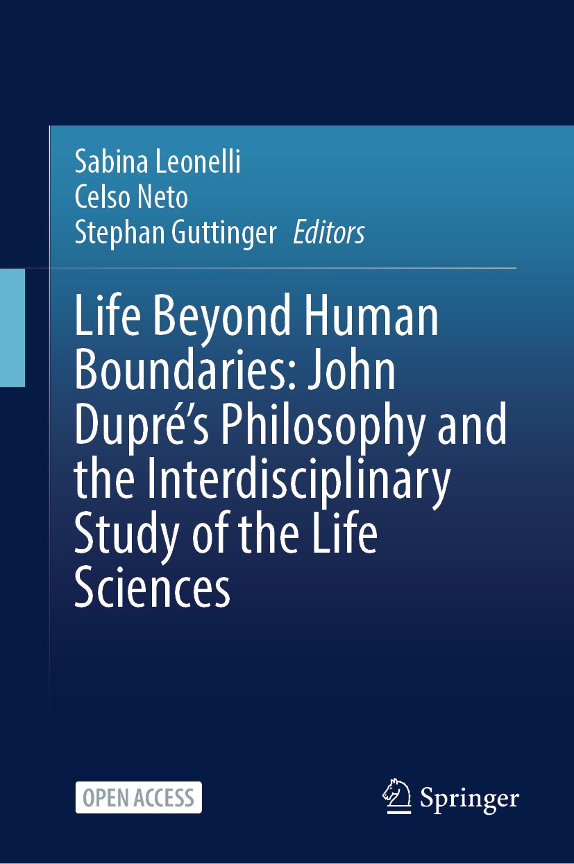 Life Beyond Human Boundaries: John Dupré’s Philosophy and the Interdisciplinary Study of the Life Sciences