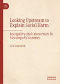 Looking Upstream to Explain Social Harm