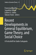 Recent Developments in General Equilibrium, Game Theory, and Social Choice