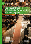 Religiously Inspired Solidarity in Corporatist Welfare Regimes