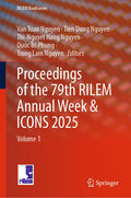 Proceedings of the 79th RILEM Annual Week & ICONS 2025
