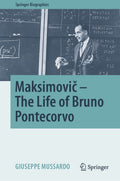 Maksimovič - The Life of Bruno Pontecorvo