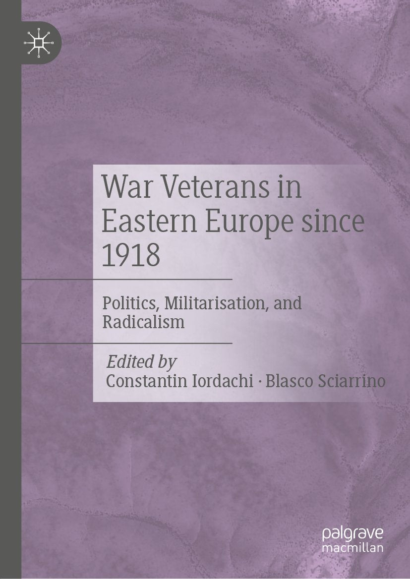 War Veterans in Eastern Europe since 1918