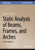 Static Analysis of Beams, Frames, and Arches