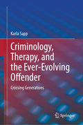 Criminology, Therapy, and the Ever-Evolving Offender
