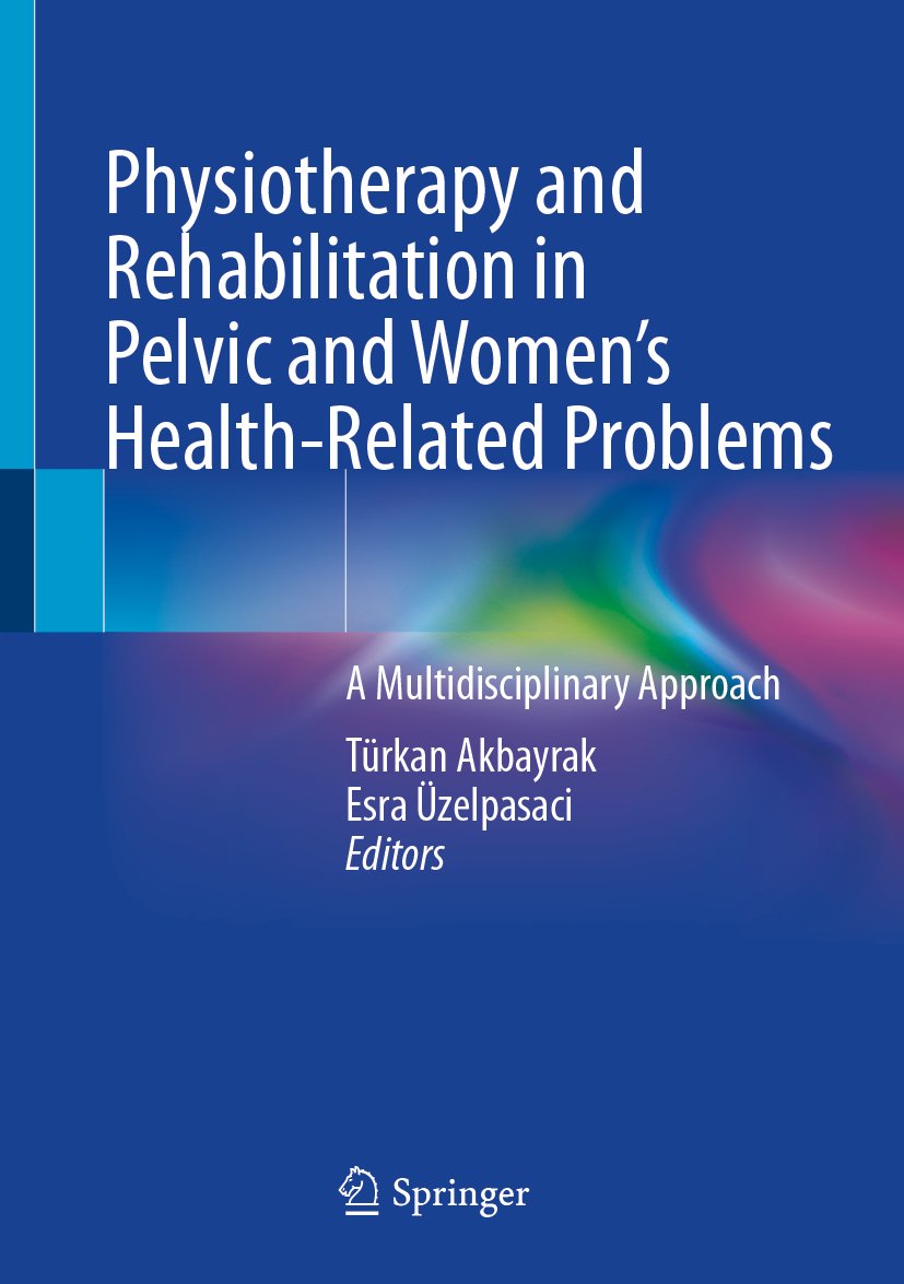 Physiotherapy and Rehabilitation in Pelvic and Women's Health-Related Problems