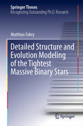 Detailed Structure and Evolution Modeling of the Tightest Massive Binary Stars