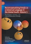 Reconceptualizing Emojis as a Universal Language in the Global South, Volume 1