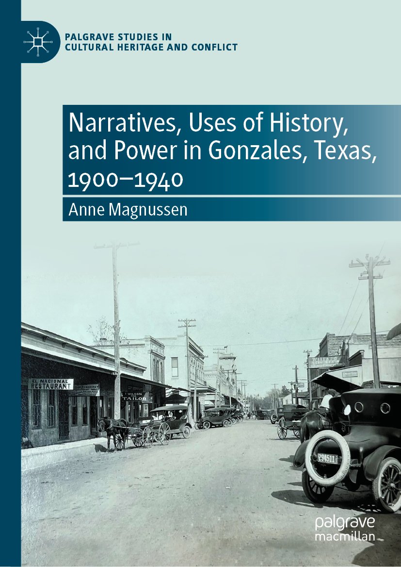 Narratives, Uses of History, and Power in Gonzales, Texas, 1900-1940