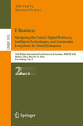 E-Business. Navigating the Future: Digital Platforms, Intelligent Technologies, and Sustainable Ecosystems for Global Enterprise