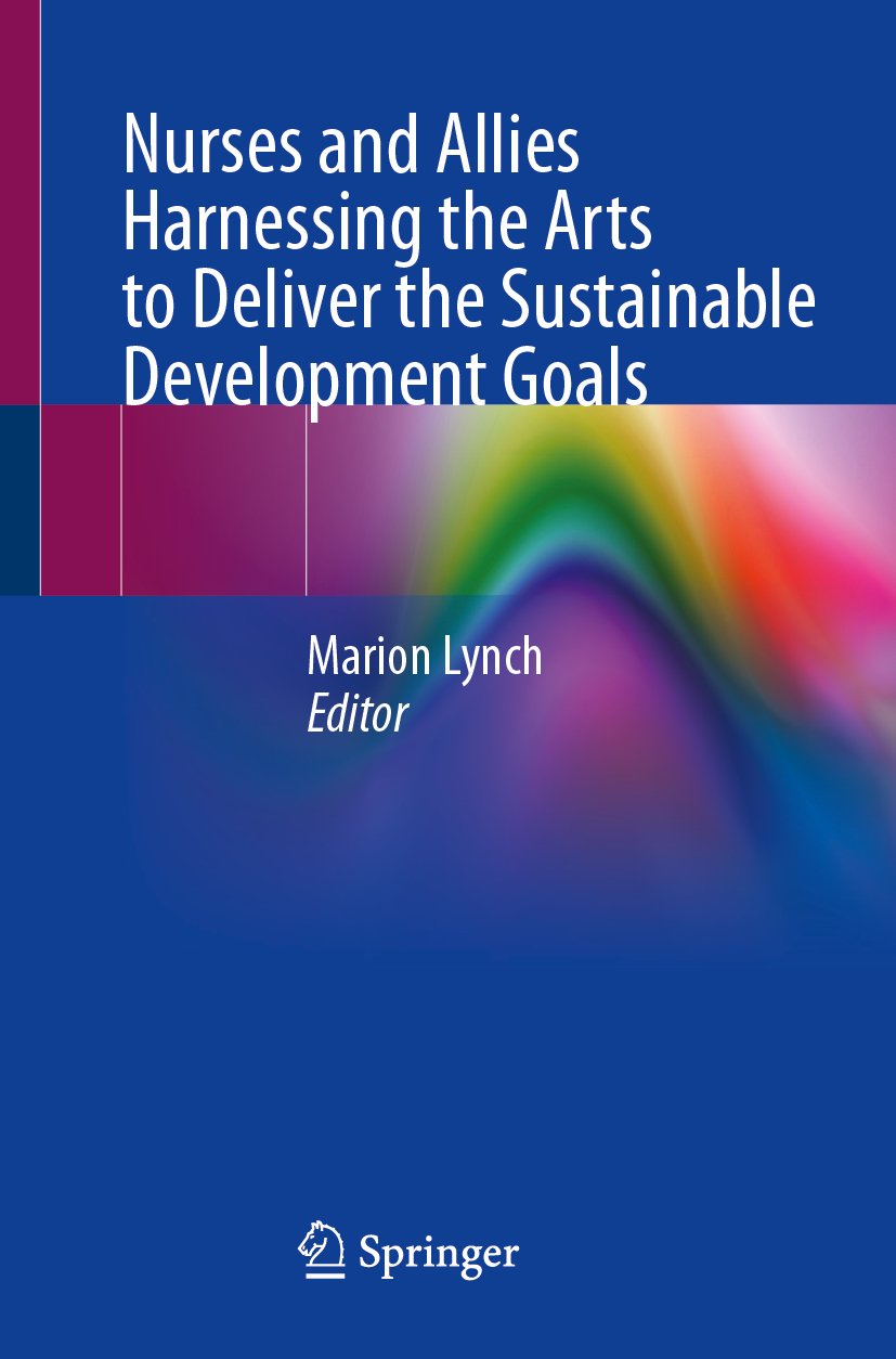 Nurses and Allies Harnessing the Arts to Deliver the Sustainable Development Goals