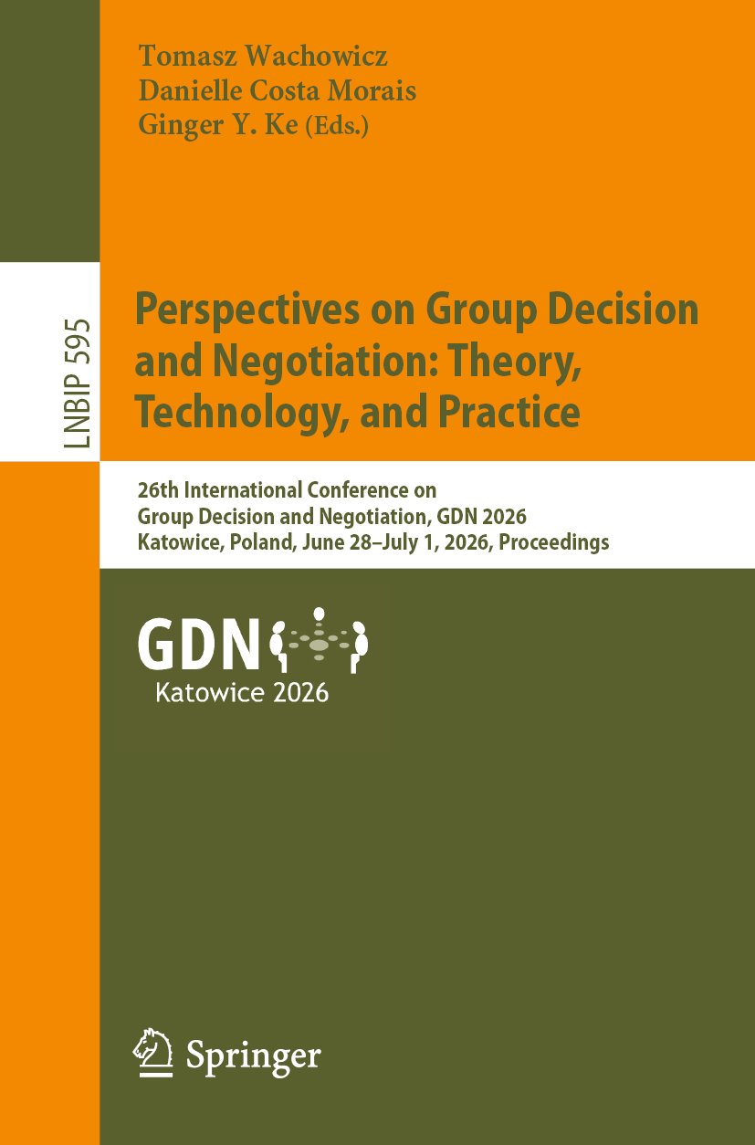Perspectives on Group Decision and Negotiation: Theory, Technology, and Practice