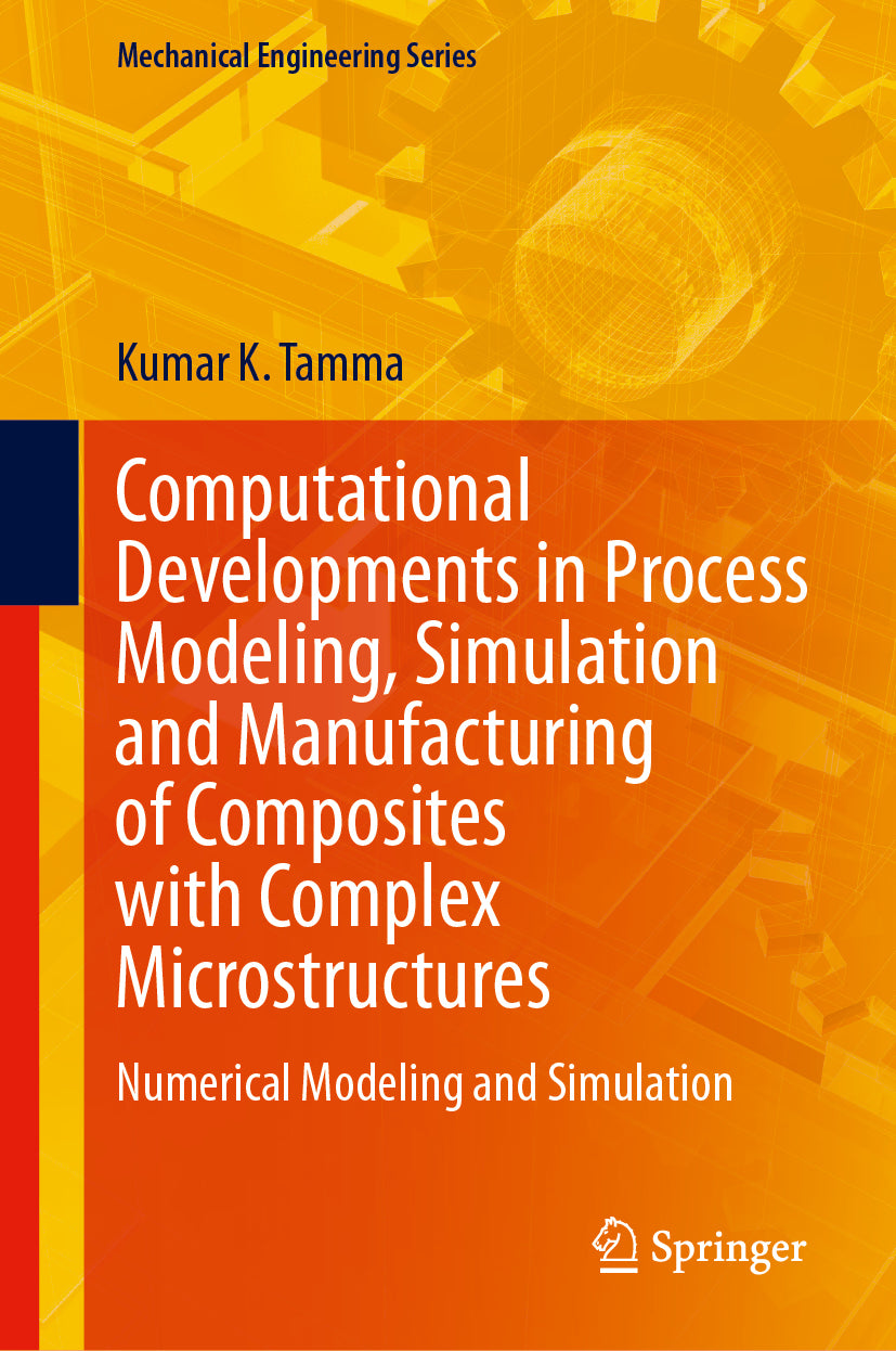Computational Developments in Process Modeling, Simulation and Manufacturing of Composites with Complex Microstructures