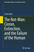 The Not-Man: Cioran, Extinction, and the Failure of the Human