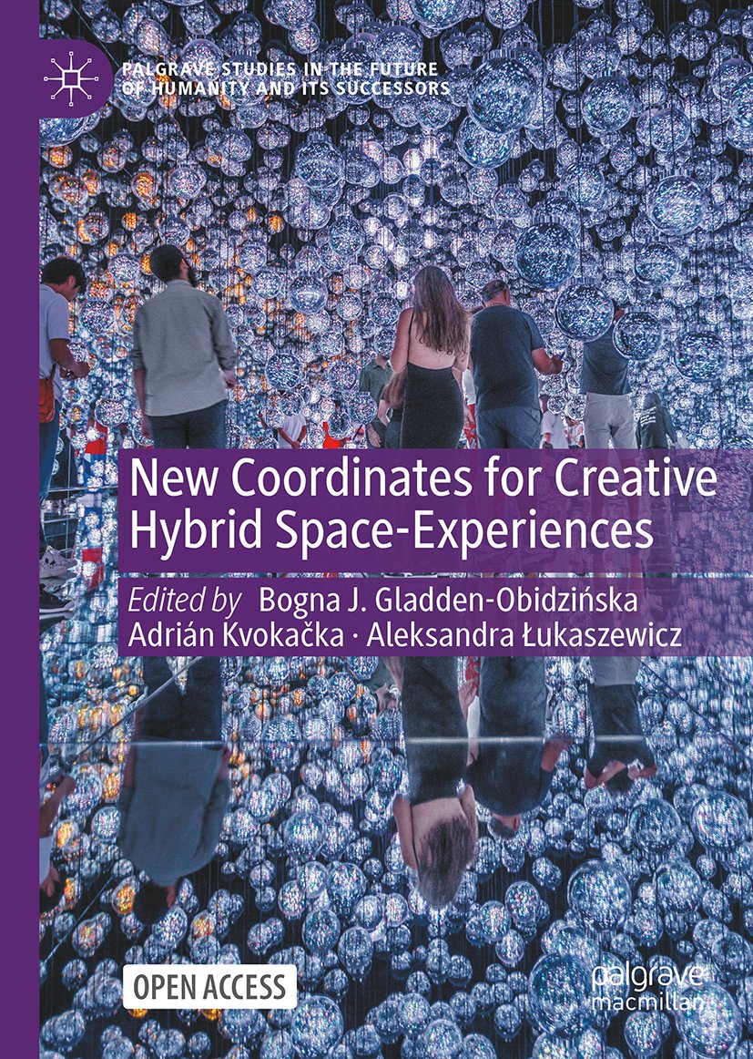 New Coordinates for Creative Hybrid Space-Experiences