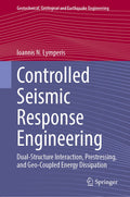 Controlled Seismic Response Engineering