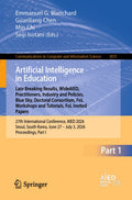 Artificial Intelligence in Education. Late Breaking Results, WideAIED, Practitioners, Industry and Policies, Blue Sky, Doctoral Consortium, FoL Workshops and Tutorials, FoL Invited Papers