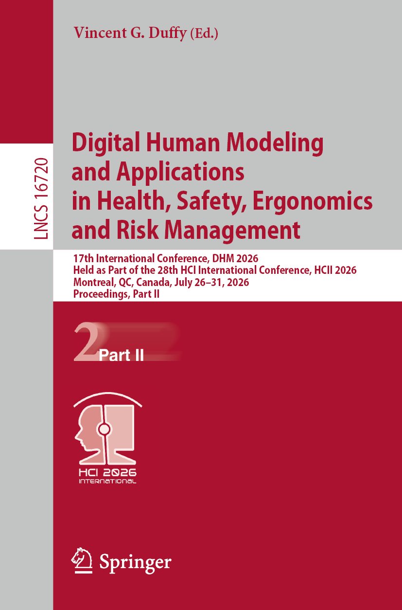 Digital Human Modeling and Applications in Health, Safety, Ergonomics and Risk Management