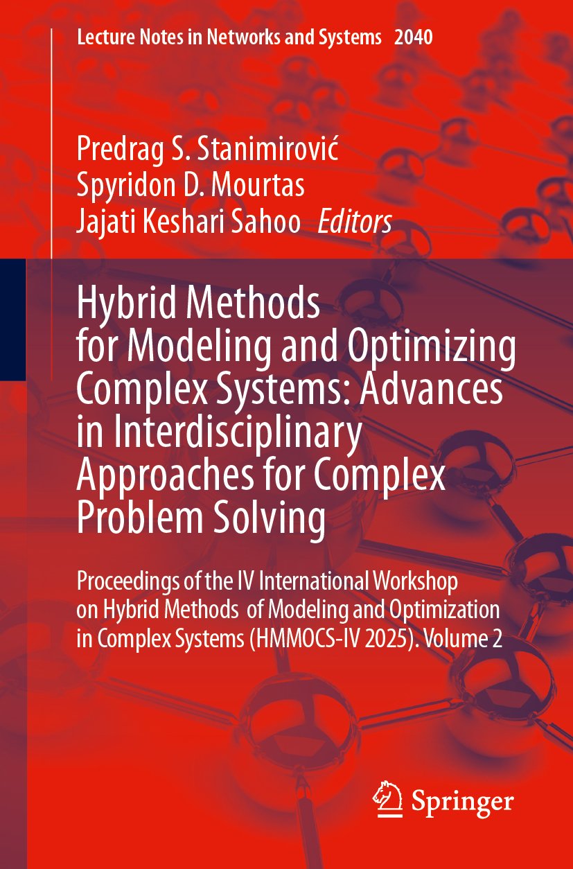 Hybrid Methods for Modeling and Optimizing Complex Systems: Advances in Interdisciplinary Approaches for Complex Problem Solving
