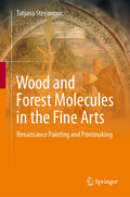 Wood and Forest Molecules in the Fine Arts