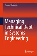 Managing Technical Debt in Systems Engineering