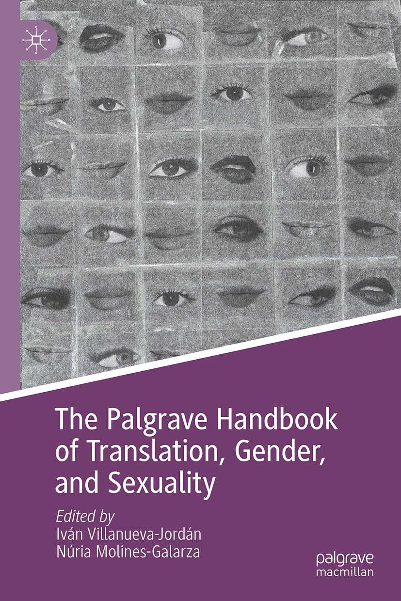 The Palgrave Handbook of Translation, Gender, and Sexuality