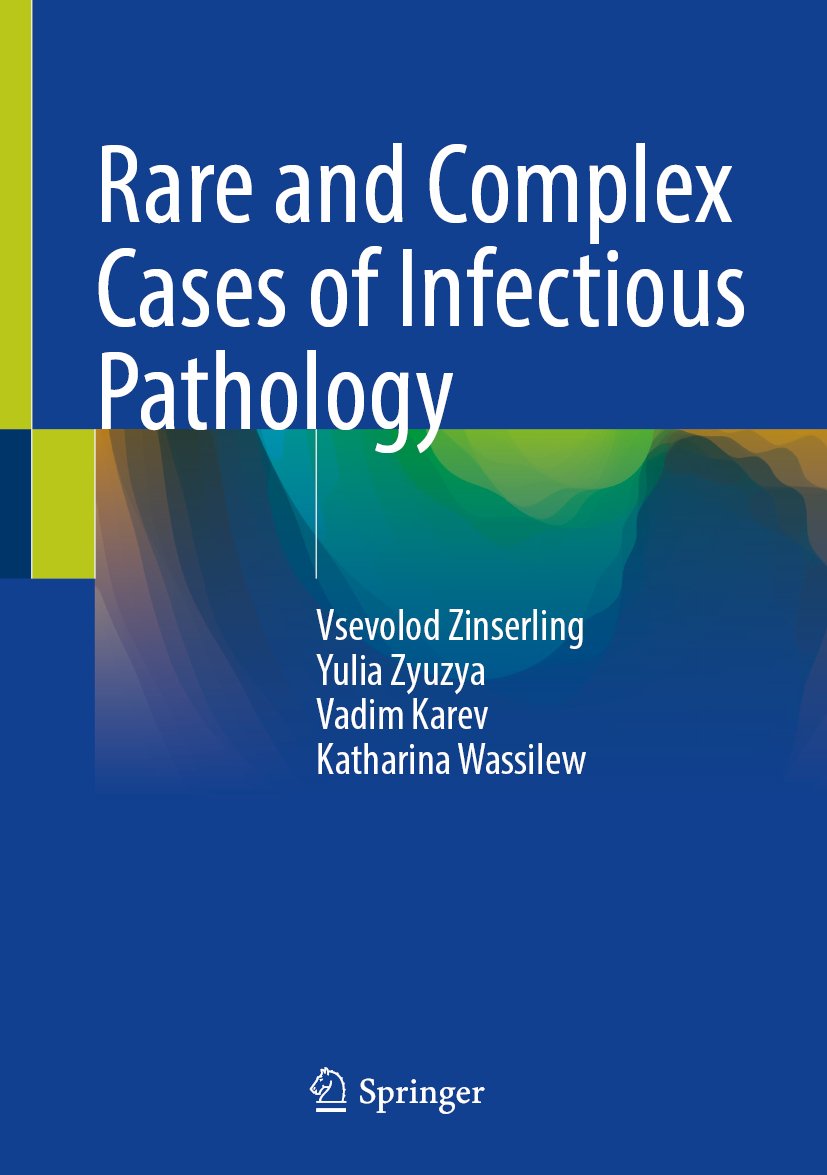 Rare and Complex Cases of Infectious Pathology