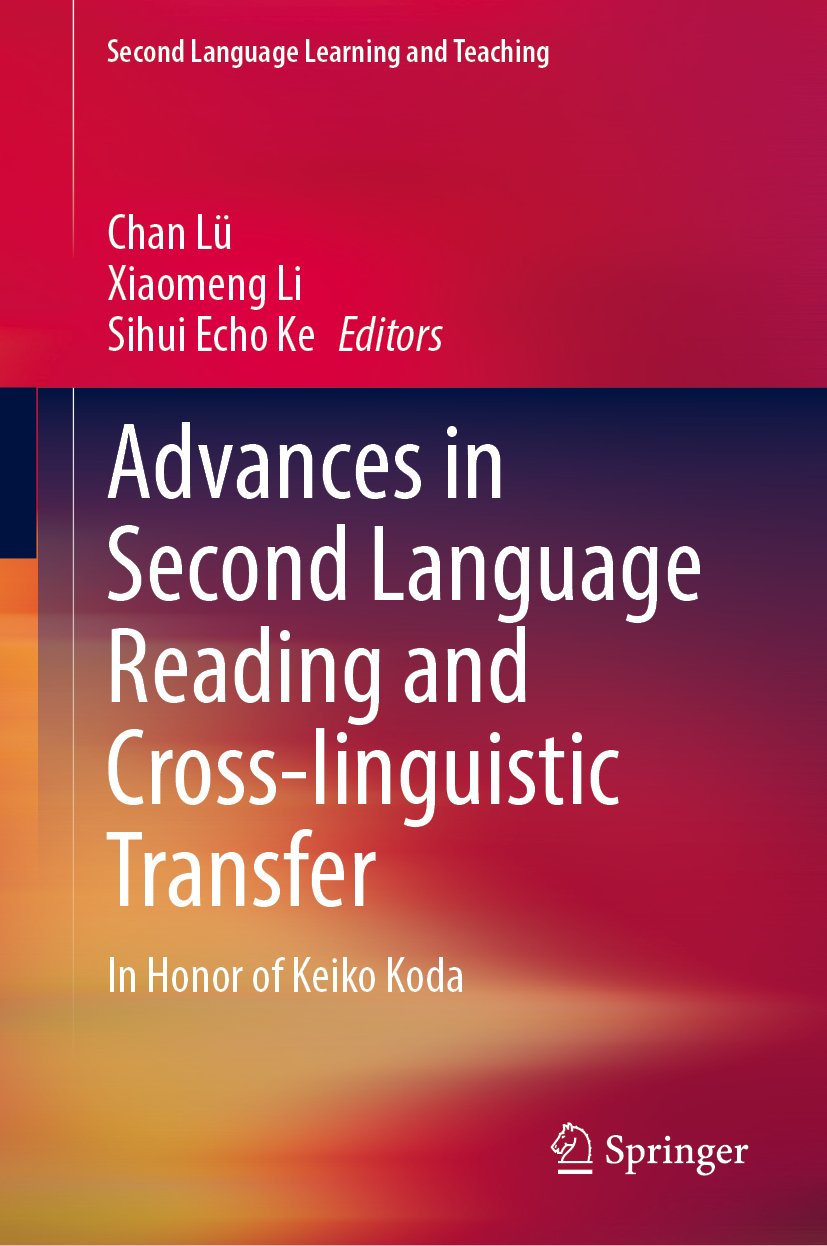 Advances in Second Language Reading and Cross-linguistic Transfer