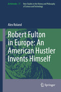 Robert Fulton in Europe: An American Hustler Invents Himself