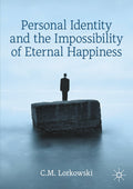 Personal Identity and the Impossibility of Eternal Happiness