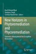 New Horizons in Phytoremediation and Phycoremediation