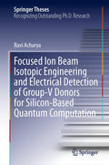 Focused Ion Beam Isotopic Engineering and Electrical Detection of Group-V Donors for Silicon-Based Quantum Computation