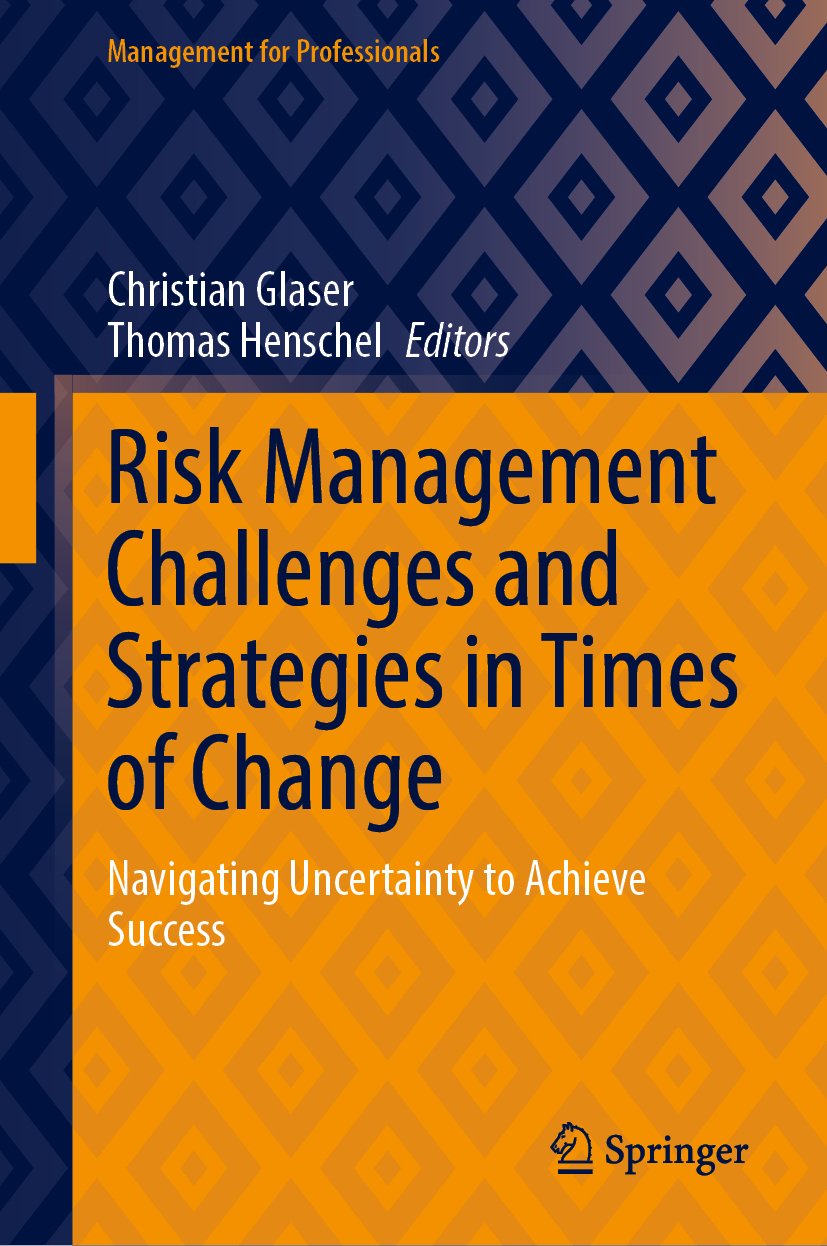 Risk Management Challenges and Strategies in Times of Change