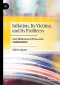 Inflation, Its Victims, and Its Profiteers