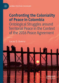 Confronting the Coloniality of Peace in Colombia