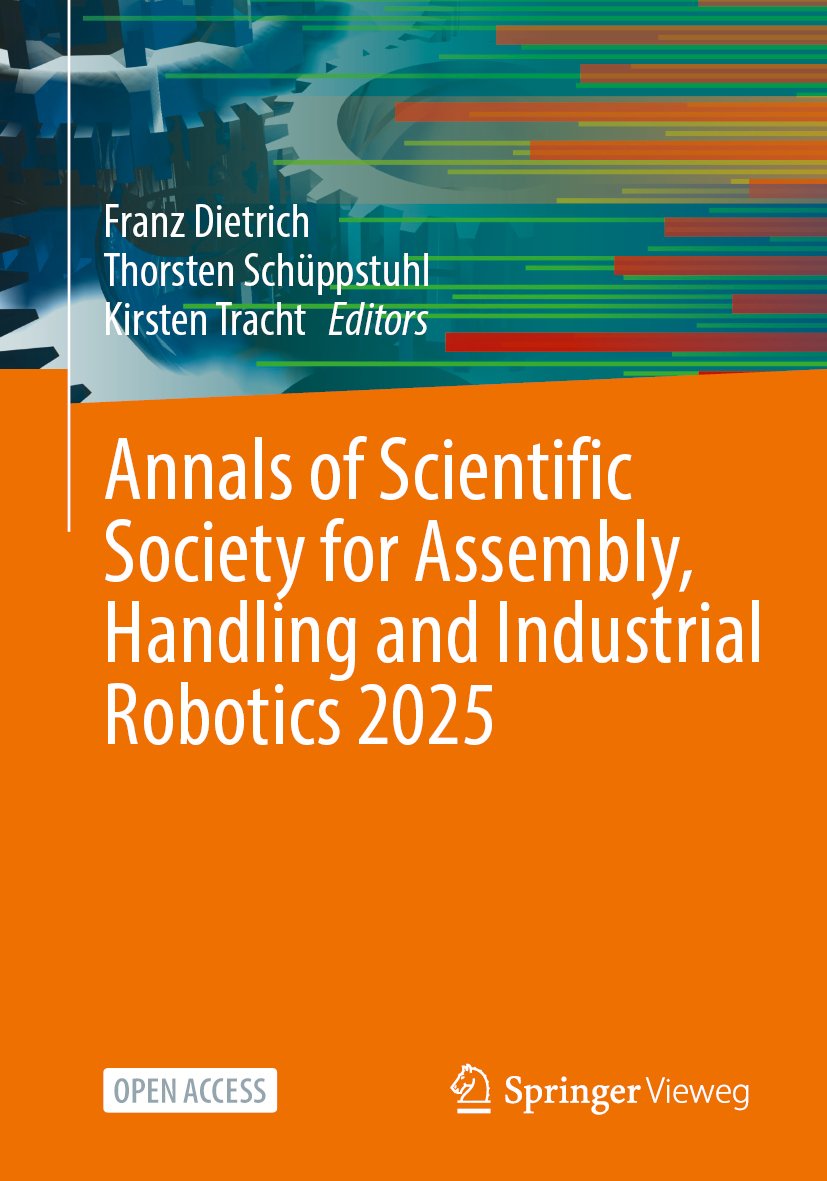 Annals of Scientific Society for Assembly, Handling and Industrial Robotics 2025