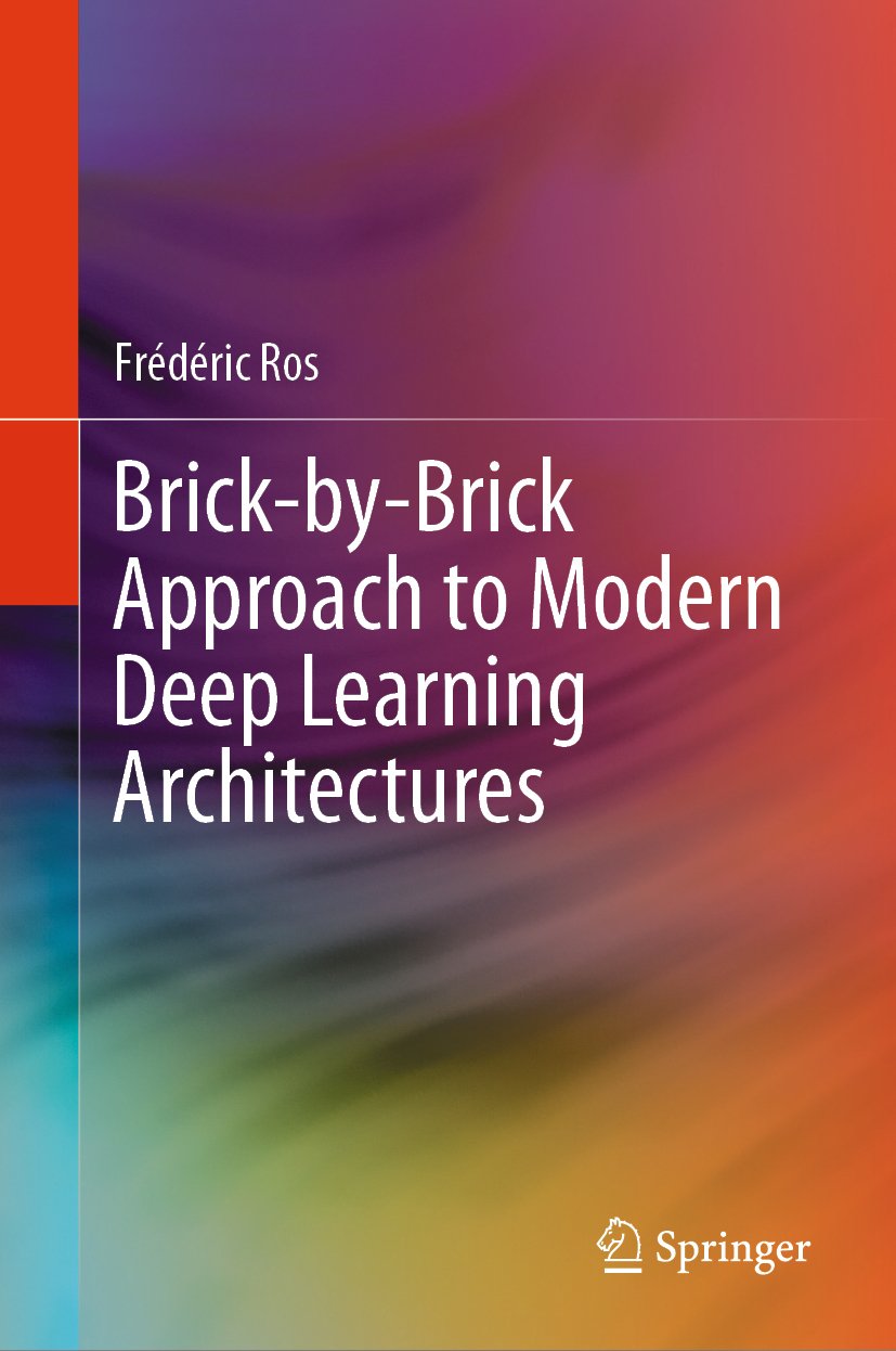 Brick-by-Brick Approach to Modern Deep Learning Architectures