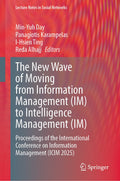 The New Wave of Moving from Information Management (IM) to Intelligence Management (IM)