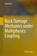 Rock Damage Mechanics under Multiphysics Coupling