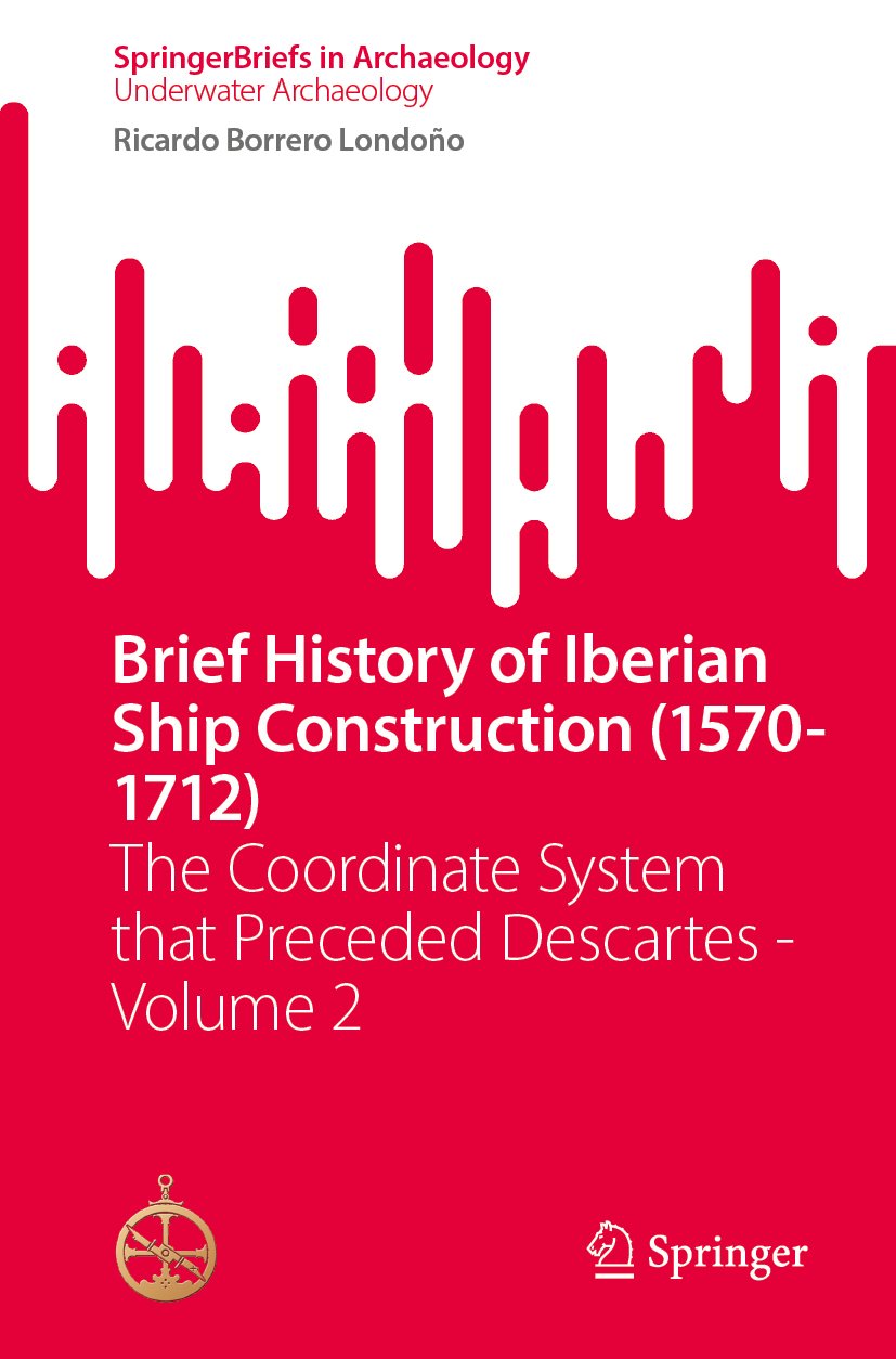 Brief History of Iberian Ship Construction (1570-1712)