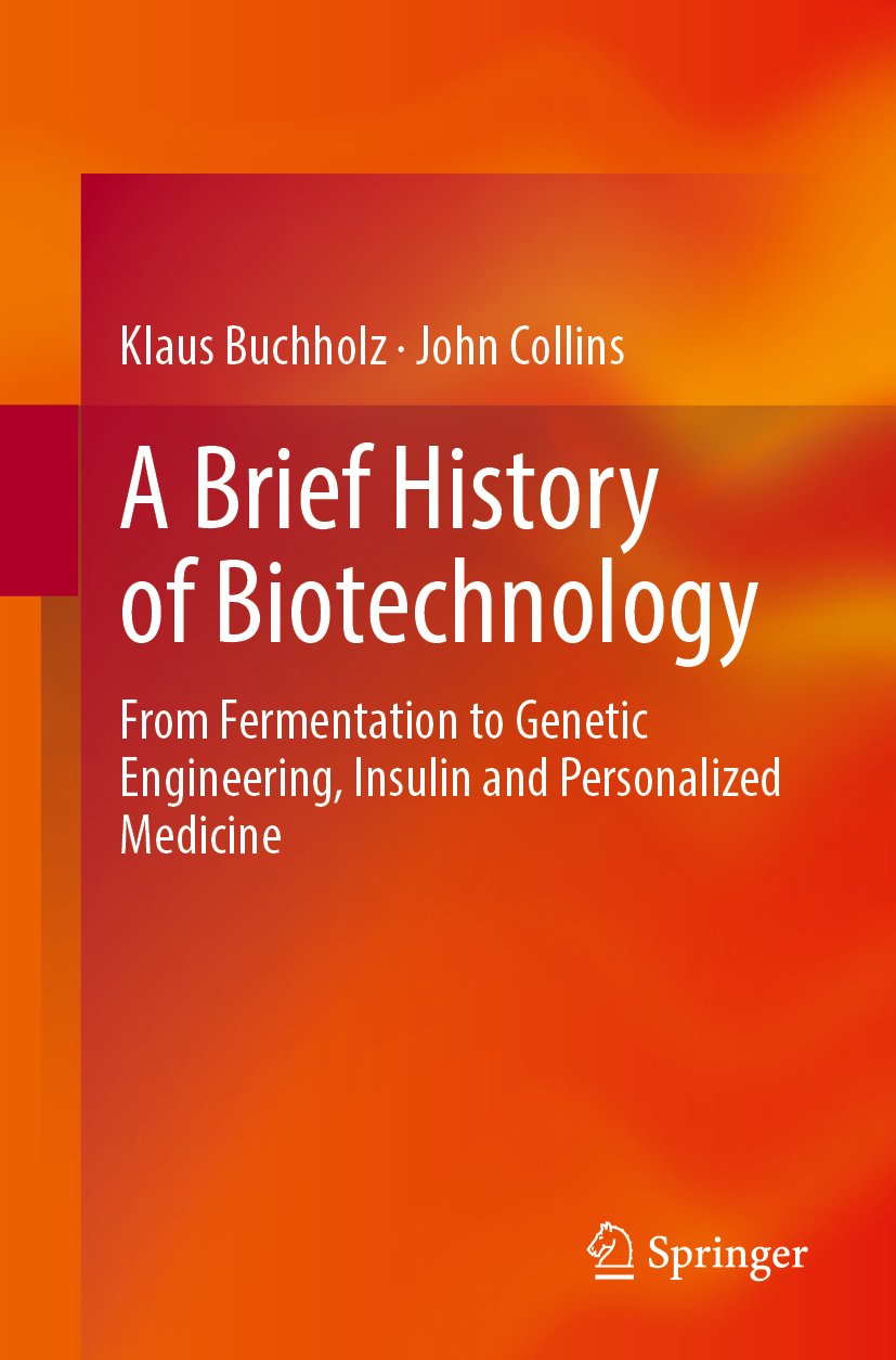 A Brief History of Biotechnology