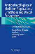 Artificial Intelligence in Medicine: Applications, Limitations and Ethical Perspectives