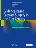 Evidence-based Cataract Surgery in the 21st Century