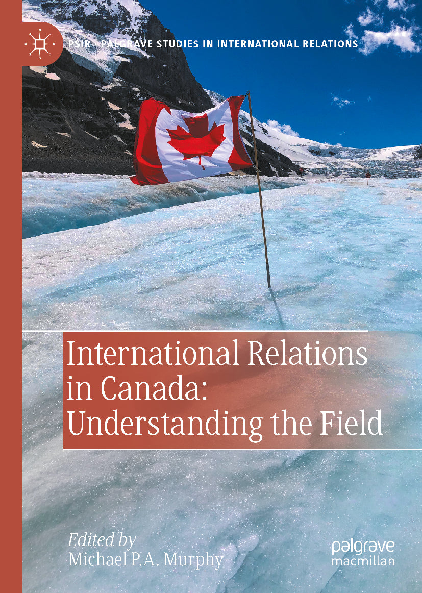 International Relations in Canada: Understanding the Field