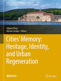 Cities’ Memory: Heritage, Identity, and Urban Regeneration