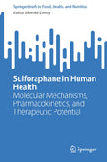 Sulforaphane in Human Health