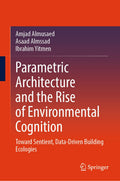 Parametric Architecture and the Rise of Environmental Cognition