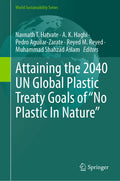 Attaining the 2040 UN Global Plastic Treaty Goals of "No Plastic In Nature"